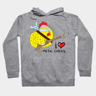 I love metal chicks Hoodie